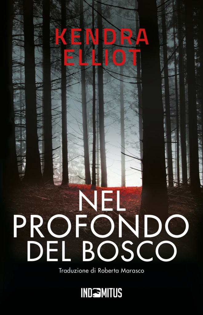 Libro Nel profondo del bosco di Kendra Elliot - Indomitus Publishing