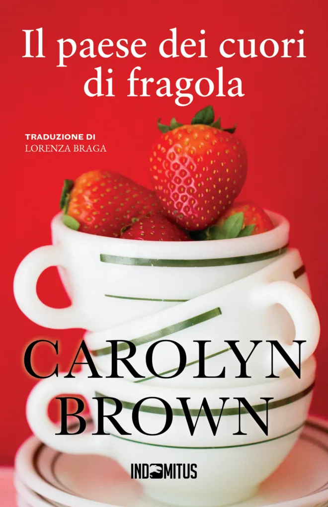 Libro "Il paese dei cuori di fragola" di Carolyn Brown - Indomitus Publishing