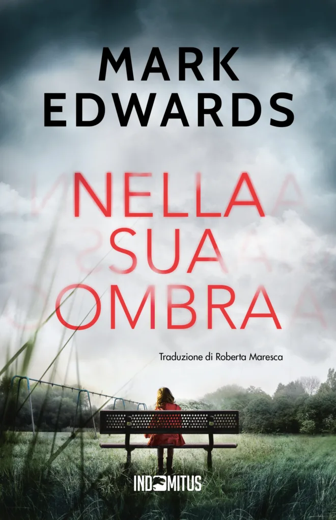 Libro "Nella sua ombra" di Mark Edwards - Indomitus Publishing