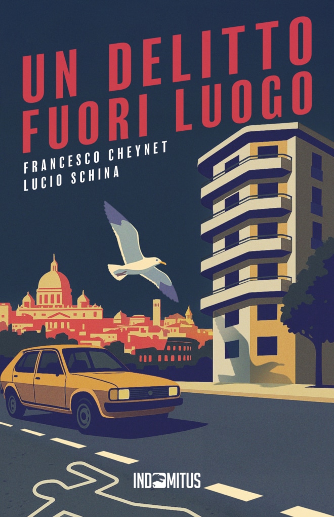 Libro Un delitto fuori luogo - Lucio Schina e Francesco Cheynet - Indomitus Publishing