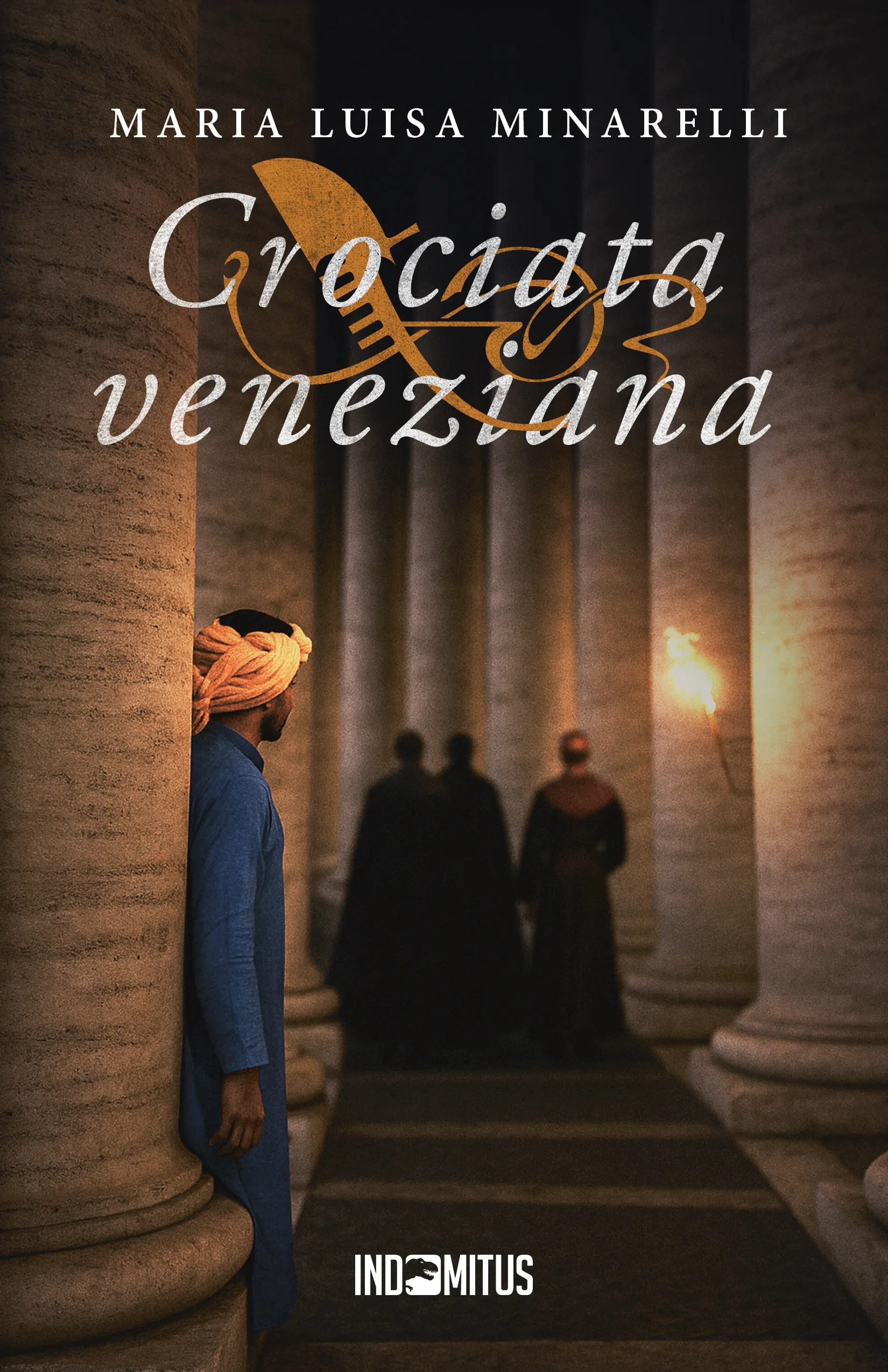 Libro "Crociata veneziana" di Maria Luisa MInarelli - Indomitus Publishing