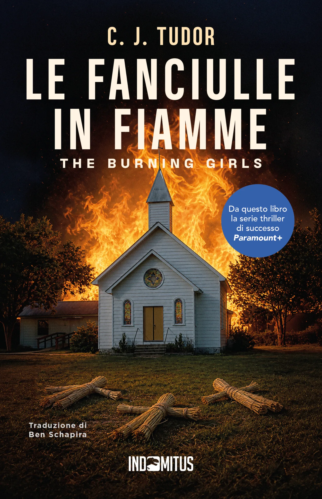 Libro "Le fanciulle in fiamme - The burning girls" di C. J. Tudor - Indomitus Publishing